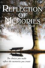Reflection of Memories af Tesa Jones