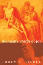 The Many Voices of Job af Loren R Fisher
