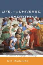 Life, the Universe, and Everything af Ric Machuga