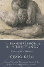 The Transgression of the Integrity of God af Craig Keen
