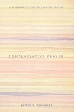 Contemplative Prayer af James P Danaher