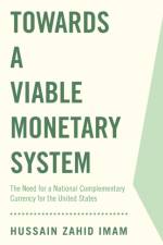Towards a Viable Monetary System af Hussain Zahid Imam