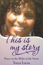 This is My Story af Tonya Lucas