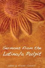 Sermons from the Latino/a Pulpit