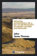 Britannia Antiquissima; Or, a Key to the Philology of History (Sacred and Profane) af John Jones Thomas
