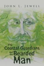Coastal Guardians and the Bearded Man af John L Jewell