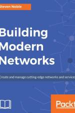 Building Modern Networks af Steven Noble