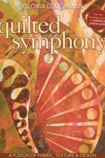 Quilted Symphony af Gloria Loughman
