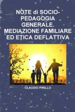 NOTE di SOCIO- PEDAGOGIA GENERALE. MEDIAZIONE FAMILIARE ED ETICA DEFLATTIVA af Claudio Pirillo