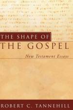 The Shape of the Gospel af Robert C Tannehill