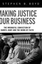 Making Justice Our Business af Stephen B Boyd