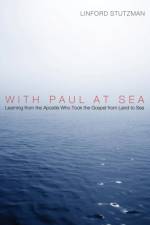 With Paul at Sea af Linford Stutzman