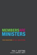 Members Are Ministers af Paul F Goetting