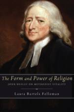 The Form and Power of Religion af Laura Bartels Felleman