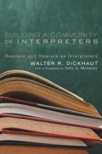 Building a Community of Interpreters af Walter R Dickhaut