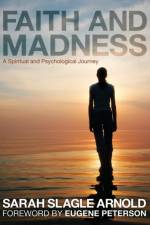 Faith and Madness af Sarah Slagle Arnold