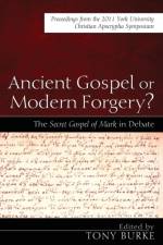 Ancient Gospel or Modern Forgery?