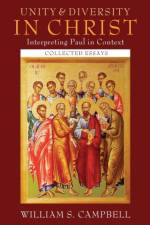 Unity and Diversity in Christ af William S Campbell