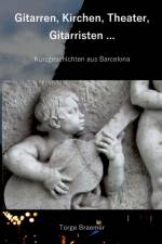 Gitarren, Kirchen, Theater, Gitarristen ... af Torge Braemer