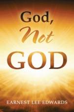 God, Not God af Earnest Lee Edwards