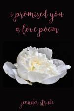 I Promised You a Love Poem