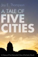 A Tale of Five Cities af Jay E Thompson