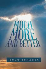 Much More and Better af Doug Schauer
