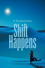 Shift Happens af H Elizabeth Dunn