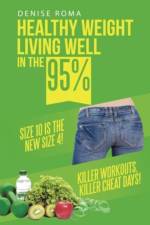 Healthy Weight Living Well in the 95% af Denise Roma