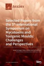 Selected Papers from the 5th International Symposium on Mycotoxins and Toxigenic Moulds