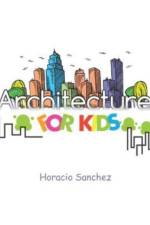 Architecture for Kids af Horacio (President Sanchez