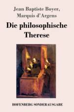 Die philosophische Therese af Jean Baptiste Boyer Marquis D'Argens