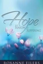 Hope in a Season of Suffering af Roxanne Eilers