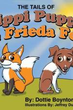 Tails of Pippi Puppy and Frieda Fox af Dottie Boynton