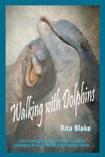 Walking with Dolphins af Rita Blake