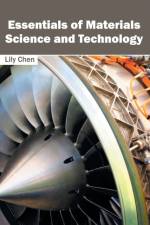Essentials of Materials Science and Technology
