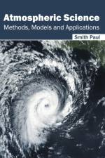 Atmospheric Science: Methods, Models and Applications