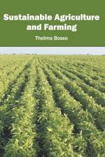 Sustainable Agriculture and Farming
