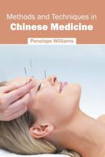 Methods and Techniques in Chinese Medicine