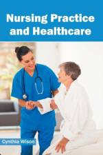 Nursing Practice and Healthcare
