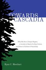 Towards Cascadia af Ryan C Moothart