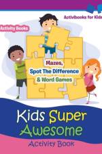 Kids Super Awesome Activity Book af Activibooks For Kids