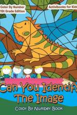 Can You Identify The Image Color By Number Book af Activibooks For Kids