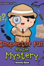 Inspector Fun and the Mystery Activity Book af Activibooks For Kids