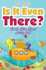 Is It Even There? Find the Hidden Objects Activity Book af Activibooks For Kids