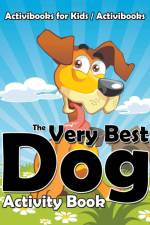 Very Best Dog Activity Book af Activibooks For Kids