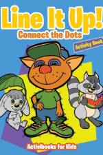 Line It Up! Connect the Dots Activity Book af Activibooks For Kids