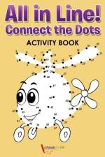 All in Line! Connect the Dots Activity Book af Activibooks For Kids