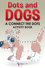 Dots and Dogs af Activibooks For Kids