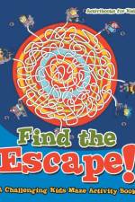 Find the Escape! A Challenging Kids Maze Activity Book af Activibooks For Kids